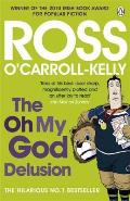 Oh My God Delusion Ross OCarroll Kelly as Told to Paul Howard