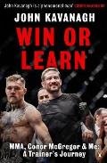 Win or Learn MMA Conor McGregor & Me A Trainers Journey