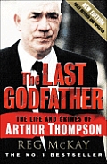 Last Godfather The Life & Crimes Of Art