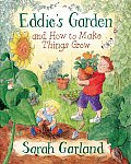 Eddie's Garden: And How to Make Things Grow
