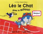 Leo Le Chat Goes to School A First French Story