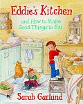 Eddies Kitchen & How to Make Good Things to Eat