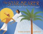 Star Bearer A Creation Myth from Ancient Egypt