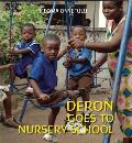 Deron Goes to Nursery School Ghana
