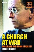 Church at War Anglicans & Homosexuality