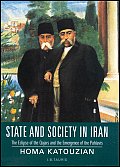 State & Society in Iran From Constitution to the Rise of the Pahlavi State