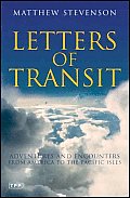 Letters of Transit: Essays on Travel, History, Politics and Family Life Abroad
