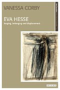Eva Hesse: Longing, Belonging and Displacement