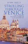 Strolling Through Venice The Definitive Walking Guidebook to la Serenissima