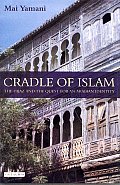 Cradle of Islam: The Hijaz and the Quest for an Arabian Identity