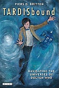 Tardisbound Navigating the Universes of Doctor Who