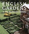 English Gardens of the Twentieth Century From the Archives of Country Life
