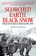 Scorched Earth Black Snow Britain & Australia in the Korean War 1950