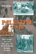 Palestine 1948, 2nd Edition: War, Escape and the Emergence of the Palestinian Refugee Problem