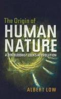 Origin of Human Nature: A Zen Buddhist Looks at Evolution
