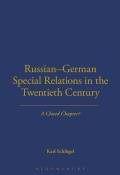 Russian-German Special Relations in the Twentieth Century: A Closed Chapter?
