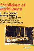 Children of World War II: The Hidden Enemy Legacy