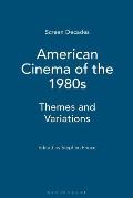 American Cinema of the 1980s: Themes and Variations