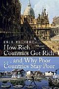 How Rich Countries Got Rich & Why Poor Countries Stay Poor