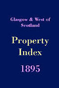 Glasgow & West of Scotland Property Index 1895