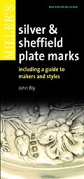 Millers Silver & Sheffield Plate Marks Including a Guide to Makers & Styles