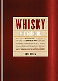 Whisky The Manual How to Enjoy Whisky