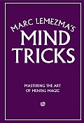 Marc Lemezmas Mind Tricks Mastering the Art of Mental Magic