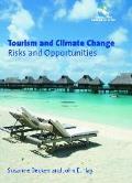 Tourism and Climate Change: Risks and Opportunities