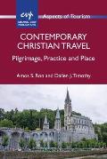 Contemporary Christian Travel: Pilgrimage, Practice and Place