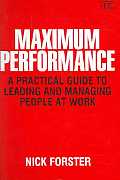 Maximum Performance a Practical Guide To Leadi