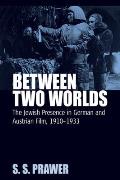 Between Two Worlds: The Jewish Presence in German and Austrian Film, 1910-1933