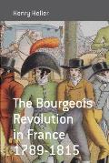 The Bourgeois Revolution in France 1789-1815