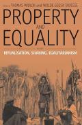 Property and Equality: Volume I: Ritualization, Sharing, Egalitarianism