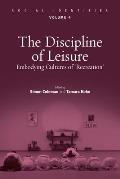 The Discipline of Leisure: Embodying Cultures of 'recreation'