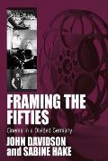 Framing the Fifties: Cinema in a Divided Germany