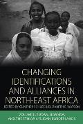 Changing Identifications and Alliances in North-East Africa: Volume II: Sudan, Uganda, and the Ethiopia-Sudan Borderlands
