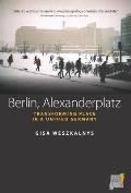 Berlin, Alexanderplatz: Transforming Place in a Unified Germany