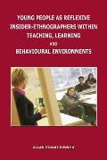 Young People as Reflexive Insider-Ethnographers Within Teaching, Learning and Behavioural Environments