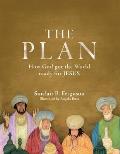 The Plan: How God Got the World Ready for Jesus
