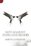 Not Against Flesh and Blood: The Battle Against Spiritual Wickedness in High Places