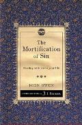 The Mortification of Sin: Dealing with Sin in Your Life