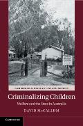 Criminalizing Children: Welfare and the State in Australia