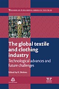The Global Textile and Clothing Industry: Technological Advances and Future Challenges