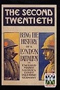 Second Twentieth: Being the History of the 2/20th Battalion London Regiment in England, France, Salonica, Egypt, Palestine, Germany