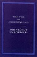 Work of the Royal Engineers in the European War 1914-1918: Anti-Aircraaft Searchlights