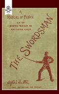 Swordsman: A Manual of Fence and the Defence Against an Uncivilised Enemy