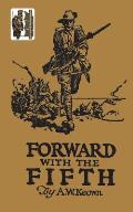 FORWARD WITH THE FIFTH. The story of Five Years War Service, Fifth Inf. Batt., A.I.F.