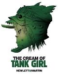Cream of Tank Girl The Art & Craft of a Comics Icon