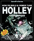 How to Build and Power Tune Holley Carburetors