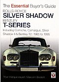 Rolls-Royce Silver Shadow Bentley T-Series: The Essential Buyer's Guide